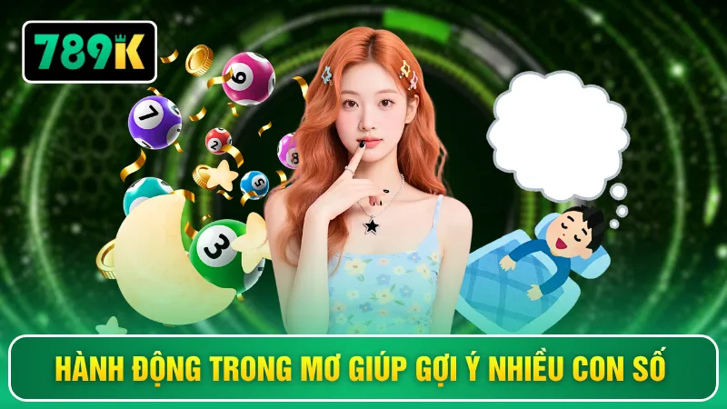 Hành động trong mơ giúp gợi ý nhiều con số