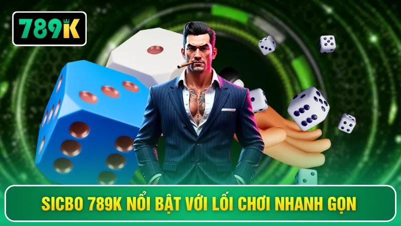 Sicbo 789K nổi bật với lối chơi nhanh gọn