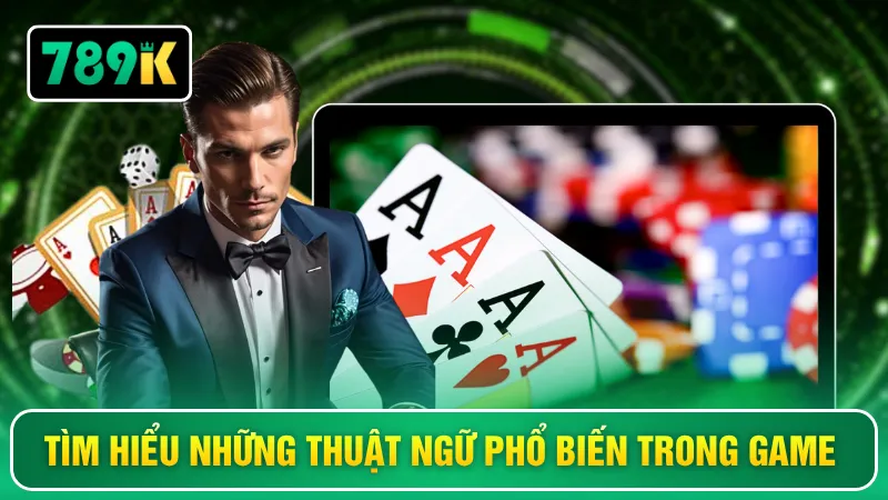 Tìm hiểu những thuật ngữ phổ biến trong game